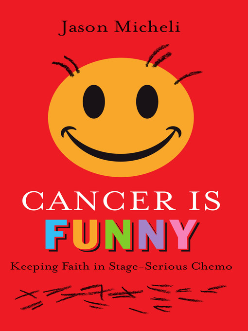 Title details for Cancer is Funny by Jason Micheli - Available